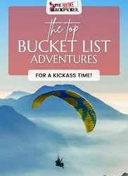 Bucket List Adventures: Life-Changing Trips You Need to Take